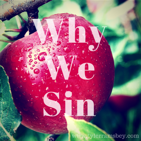 Why We Sin